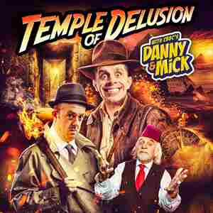 Danny & Mick - Temple of Delusion