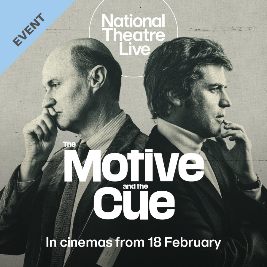 NT Live: The Motive and the Cue (Encore)